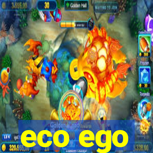 eco ego